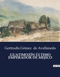 Cover: Guatimozin Ultimo Emperador de Mejico - Culturea