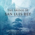 Cover: The Bridge of San Luis Rey - Blackstone Publishing