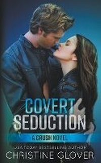 Enlarge image Cover: Covert Seduction - Christine Glover