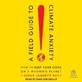Cover: A Field Guide to Climate Anxiety - Tantor Audio