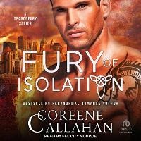 Enlarge image Cover: Fury of Isolation - Tantor Audio