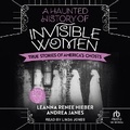 Cover: A Haunted History of Invisible Women - Tantor Audio