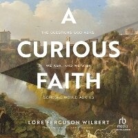 Enlarge image Cover: A Curious Faith - Christianaudio