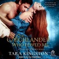Cover: The Highlander Who Loved Me - Tantor Audio