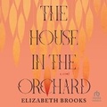 Cover: The House in the Orchard - HighBridge Audio