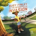 Cover: Ruby Finley vs. the Interstellar Invasion - Recorded Books, Inc.
