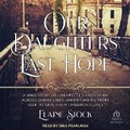Cover: Our Daughters' Last Hope - Tantor Audio