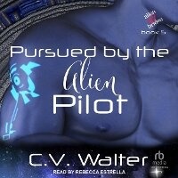 Enlarge image Cover: Pursued by the Alien Pilot - Tantor Audio