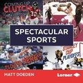 Cover: Spectacular Sports - Lerner Publishing Group