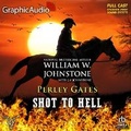 Cover: Shot to Hell [Dramatized Adaptation] - Graphic Audio