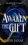 Cover: Awaken The Gift (Kingdom of Night) - Krys Janae