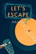 Cover: Let's Escape (Let's Connect, #2.5) - Kelly Jensen