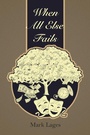 Cover: When All Else Fails - AuthorHouse