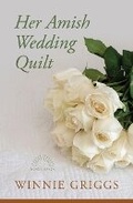 Cover: Her Amish Wedding Quilt - Thorndike Press Large Print
