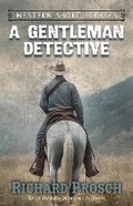 Cover: A Gentleman Detective and Other Western Stories - Thorndike Press