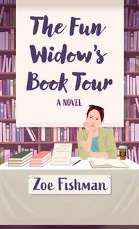 Enlarge image Cover: The Fun Widow's Book Tour - Thorndike Press a Part of Gale a Cengage Company