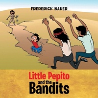 Enlarge image Cover: Little Pepito and the Bandits - Ewings Publishing LLC