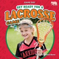 Enlarge image Cover: Get Ready for a Lacrosse Game - Bearcub Books