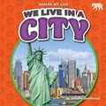 Cover: We Live in a City - Bearcub Books