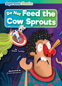 Enlarge image Cover: Do Not Feed the Cow Sprouts - Supersonic Phonics