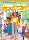 Cover: Chameleon Kid and the Shock: Lunch Is Served - Supersonic Phonics