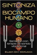 Cover: Sintoniza el biocampo humano - Inner Traditions Bear and Company