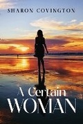 Cover: A Certain Woman - Author Reputation Press, LLC