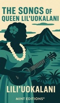 Cover: The Songs of Queen Lili'uokalani - Mint Editions