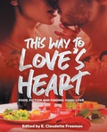 Cover: This Way To Love's Heart - Freeman Thomas Books
