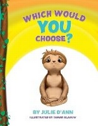 Enlarge image Cover: Which Would YOU Choose? - Julie d'Ann