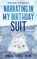 Cover: Narrating In My Birthday Suit - Ireadwards Productions LLC