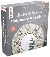 Abbildung von: Mindful Mandala - Makramee-Knüpf-Set: Wandspiegel. Mit Anleitung und Material zum Selberknüpfen - Frech