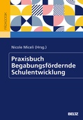 Cover: Praxisbuch Begabungsf&ouml;rdernde Schulentwicklung - Beltz Verlagsgruppe GmbH & Co. KG