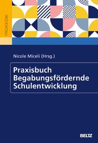 Abbildung von: Praxisbuch Begabungsfördernde Schulentwicklung - Beltz Juventa