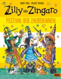 Cover: Zilly und Zingaro. Festival der Zauberinnen - Beltz Verlagsgruppe GmbH & Co. KG