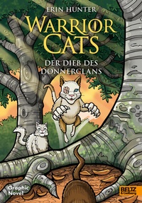 Abbildung von: Warrior Cats - Der Dieb des DonnerClans - Beltz Verlagsgruppe GmbH & Co. KG