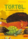 Cover: T&ouml;rtel, die Schildkr&ouml;te aus dem McGr&uuml;n - Beltz Verlagsgruppe GmbH & Co. KG