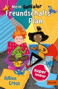 Cover: Mein genialer Freundschafts-Plan - Gulliver