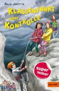 Cover: Klassenfahrt au&szlig;er Kontrolle - Gulliver