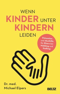 Abbildung von: Wenn Kinder unter Kindern leiden - Julius Beltz