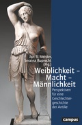 Cover: Weiblichkeit - Macht - M&auml;nnlichkeit - Campus