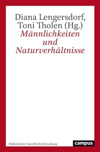 Abbildung von: Männlichkeiten und Naturverhältnisse - Campus