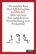 Cover: Das Affektregime weiblicher Altersarmut - Campus Verlag Digital