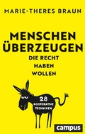 Bild: Menschen &uuml;berzeugen, die Recht haben wollen - Campus