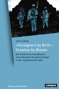Cover: &raquo;Foreigners by Birth - Croatian by Blood&laquo; - Campus
