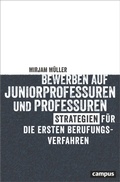 Cover: Bewerben auf Juniorprofessuren und Professuren - Campus Verlag Digital