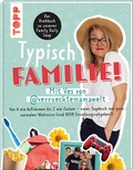 Cover: Typisch Familie! Mit Ves von @verruecktemamawelt. Das Drehbuch zur Family Daily Soap - frechverlag GmbH