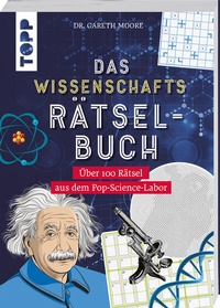 Abbildung von: Das Wissenschafts-Rätselbuch - Über 100 Rätsel aus dem Pop-Science-Labor - Frech