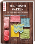 Cover: Tunesisch h&auml;keln - Die gro&szlig;e Mustersammlung - frechverlag GmbH