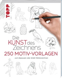 Abbildung von: Die Kunst des Zeichnens 250 Motiv-Vorlagen - Frech
